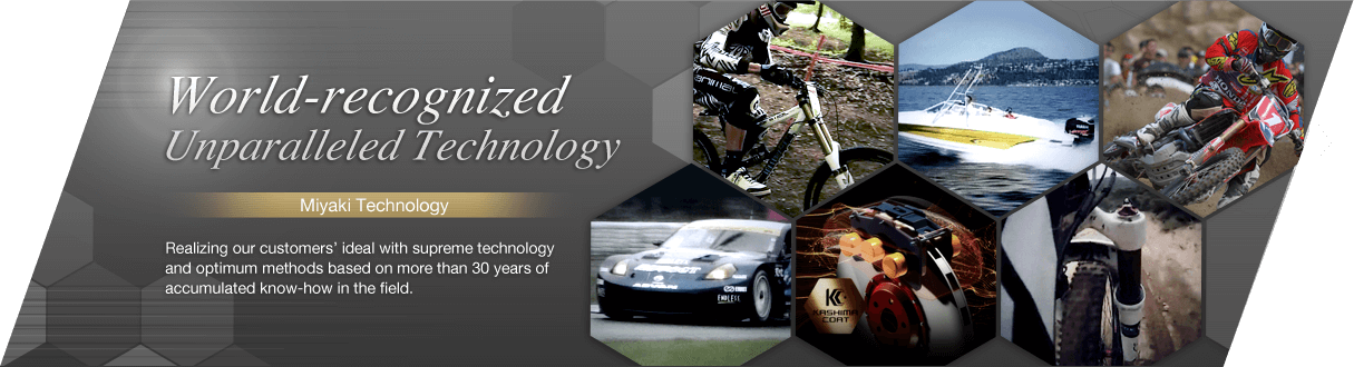 World-recognized Unparalleled Technology Realizing our customers’ ideal with supreme technology and optimum methods based on more than 30 years of accumulated know-how in the field.